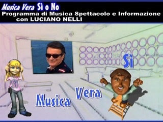 Sigla giornaliera del Programma Tv Musica Vera Si o No di Luciano Nelli