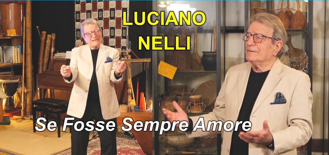 Ultimo Single di Luciano Nelli - Se fosse sempre amore
